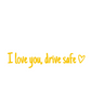 I Love You Drive Safe bilspegeldekal – begränsad tid, köp 1 få 1 gratis🎁
